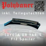 TOYOTA GR YARIS SPOILER VERSTELLBAR POLYBAUER F12 INKL. TGA